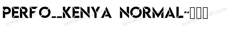 perfo_kenya Normal字体转换
